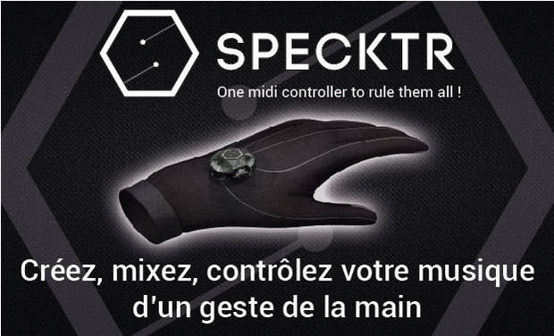 Les gants musicaux Specktr, meilleur rapport qualité/prix et chouchous de l’année 2016