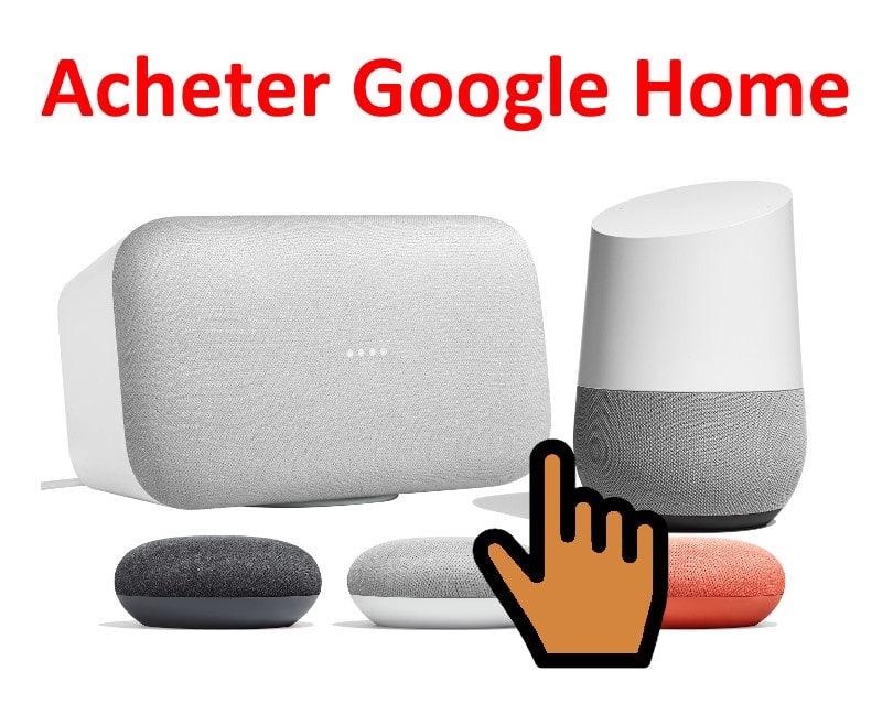 Achat Google Home